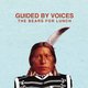 Guided By Voices - The Bears For Lunch