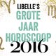 Libelle’s Grote Jaarhoroscoop 2016