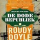 Roddy Doyle - De dode republiek
