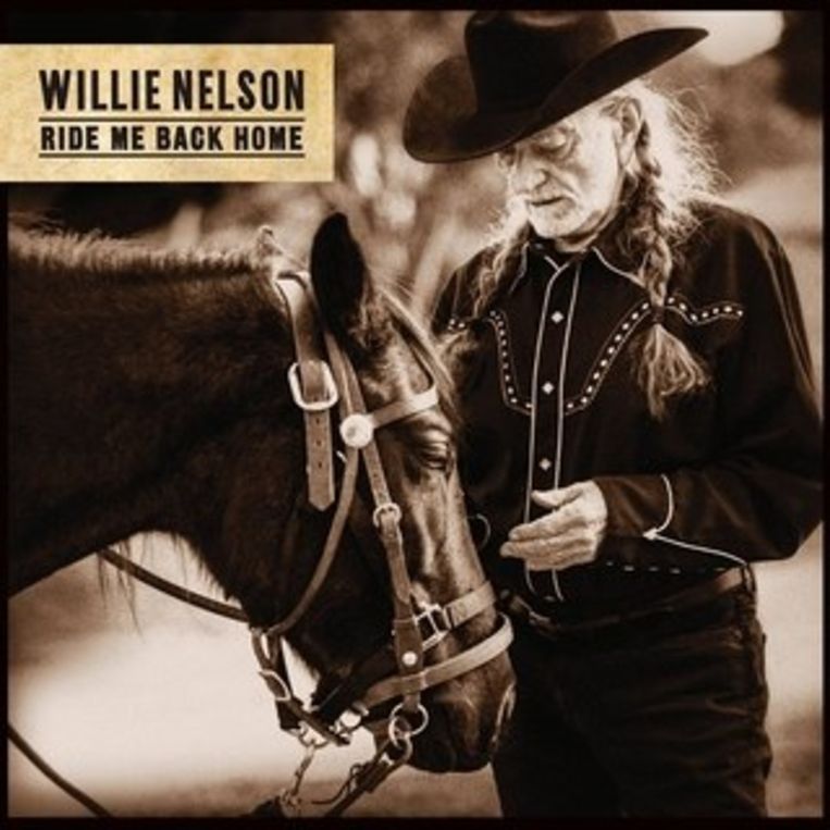 Albumhoes Willie Nelson: Ride me Back Home Beeld Sony Music