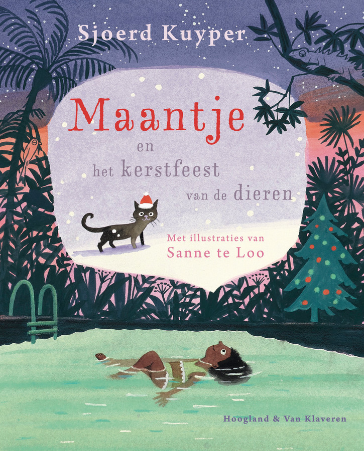 Maantje en het kerstfeest van de dieren van Sjoerd Kuyper, illustraties: Sanne te Loo, Hoogland & Van Klaveren, 5+.