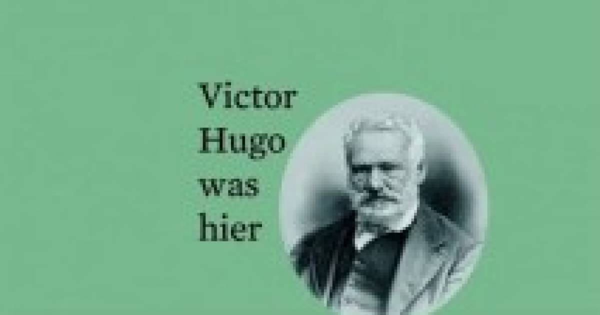 Victor Hugo was hier | Zeeland Geboekt