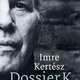 Imre Kertész - Dossier K.