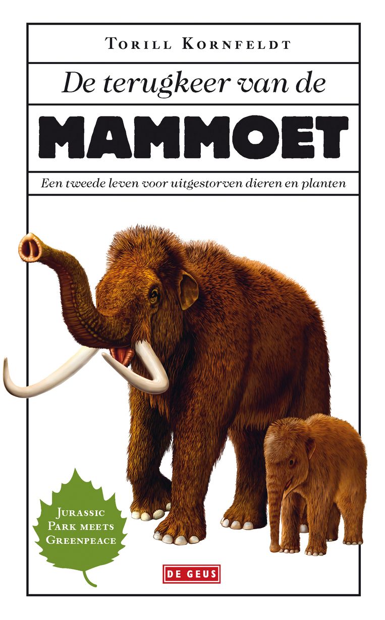 'De terugkeer van de mammoet. Een tweede leven voor uitgestorven dieren en planten' Beeld Frank Castelein