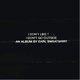 Earl Sweatshirt - I Don’t Like Shit, I Don’t Go Outside: An Album