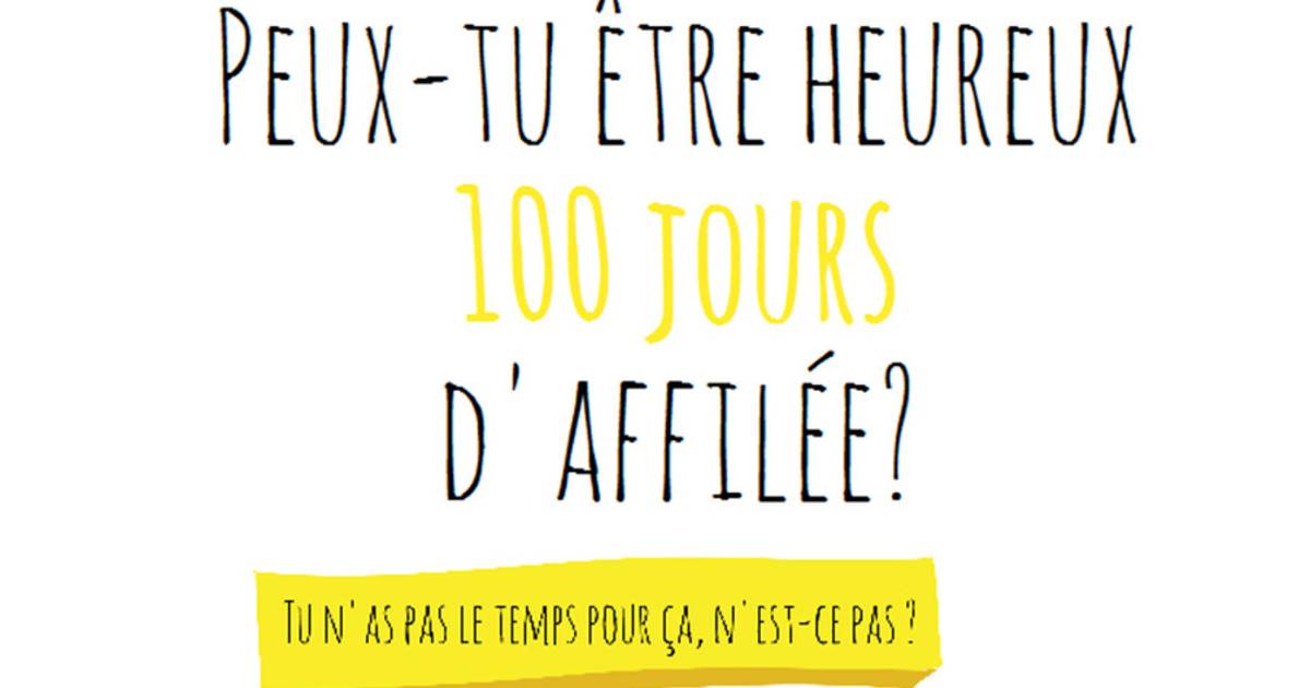 Pouvezvous être heureux 100 jours d