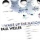 Paul Weller - Wake Up the Nation