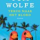Tom Wolfe - Terug naar het bloed