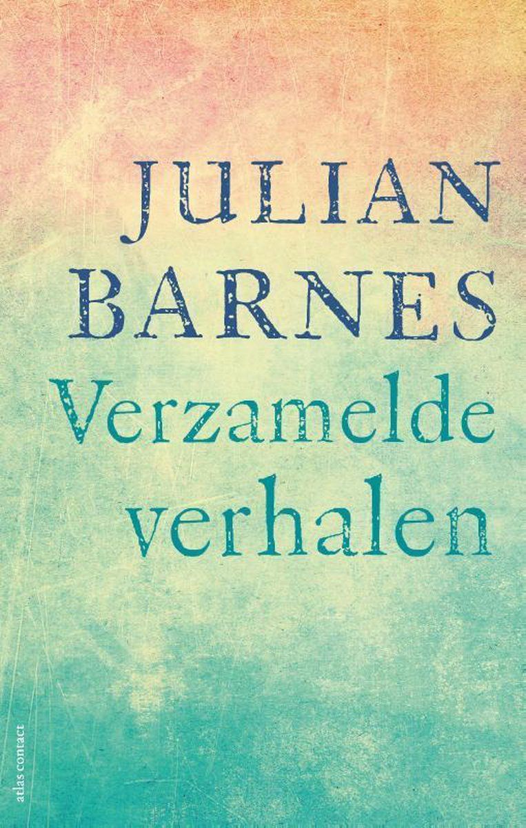 Julian Barnes, Verzamelde verhalen, Atlas/Contact, 672 p., 29,99 euro. Beeld rv