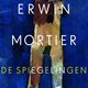 Erwin Mortier - De spiegelingen