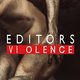 Editors - Violence