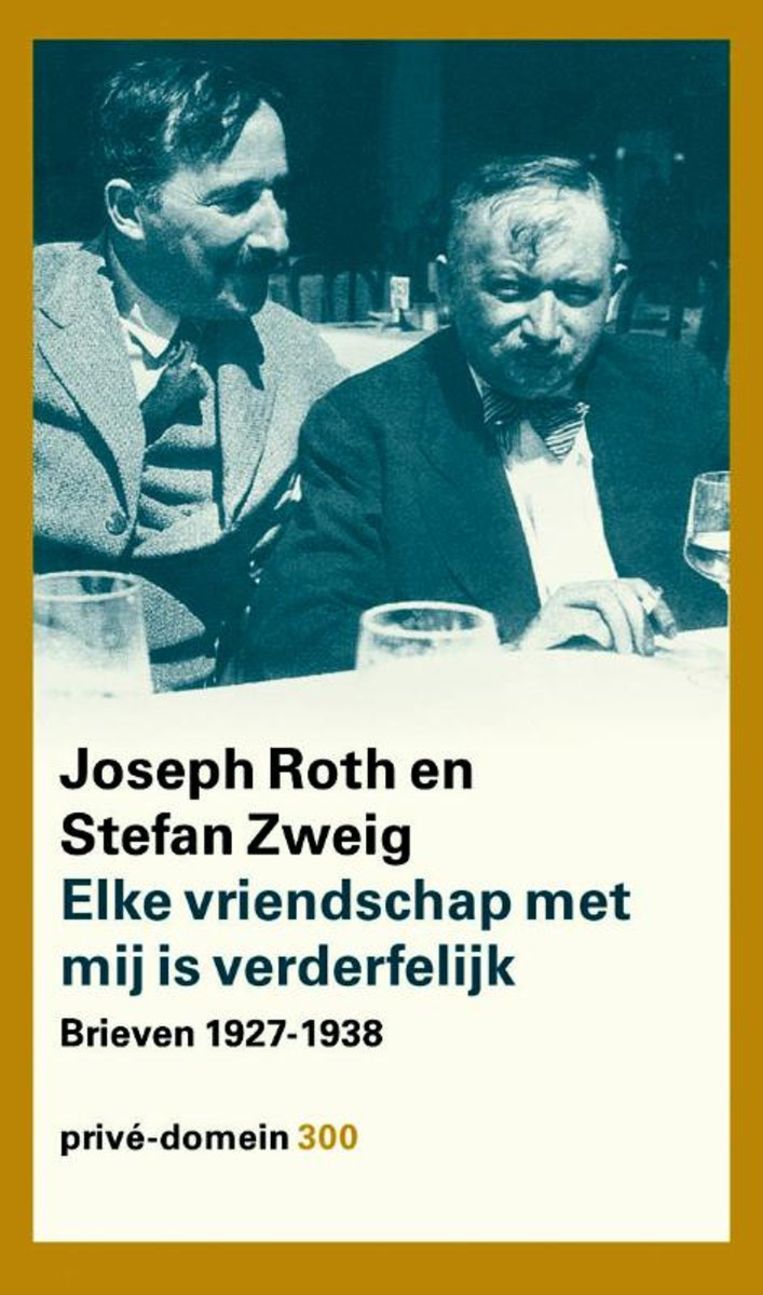 De Briefwisselingen Van Stephan Zweig En Joseph Roth Zijn Emotionele Chantage Van Historische Waarde Trouw