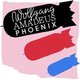 Phoenix - Wolfgang Amadeus Phoenix