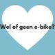 Hartekreet: 'Wel of geen e-bike?'