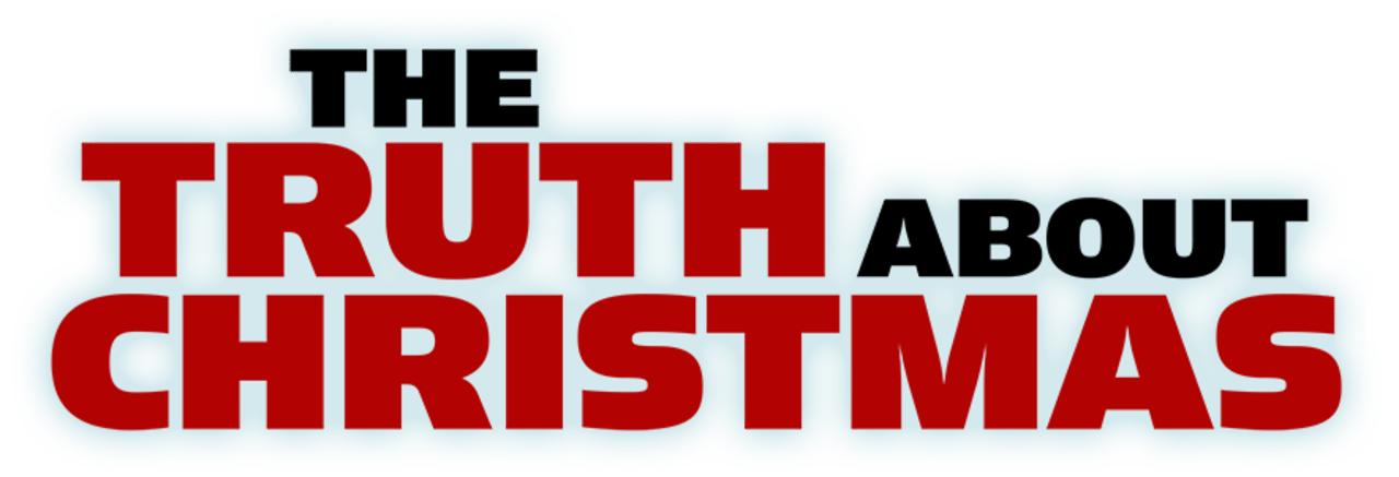 The Truth About Christmas