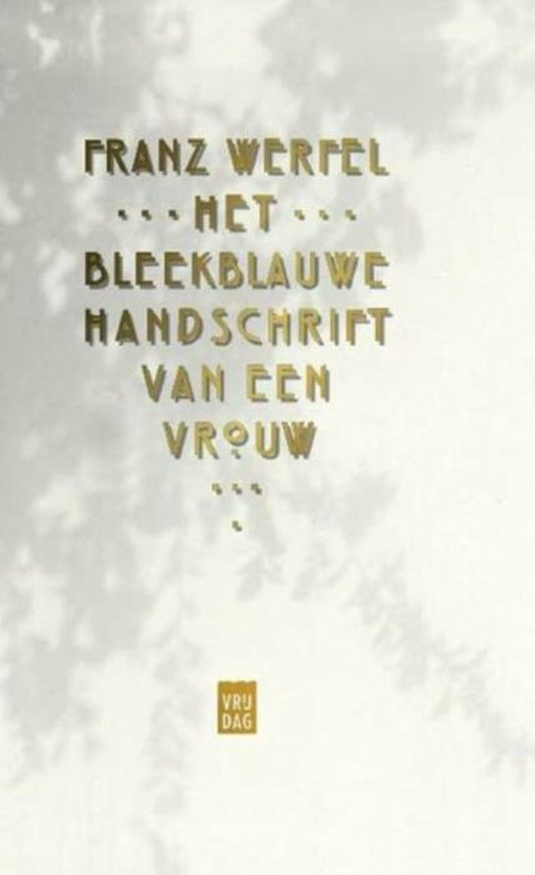 Franze Werfel - Het bleekblauwe handschrift van een vrouw Beeld Trouw