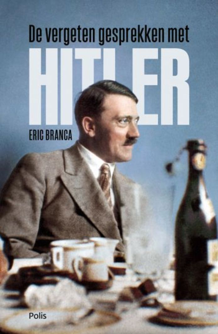De vergeten gesprekken met Hitler' van Eric Branca