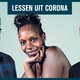 ‘Corona herinnerde ons aan onze sterfelijkheid: als er ooit een virus passeert dat sterk genoeg is, zouden wij allemaal weg kunnen zijn’