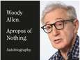 Memoires Woody Allen komen in april dan toch uit, ondanks controverse 