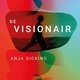 In ‘De visionair’ legt Anja Sicking de onontkoombaarheid van de technologische vooruitgang bloot en wat we dreigen te verliezen
