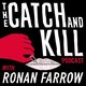 Ronan Farrow toont zich een empathische interviewer in Catch and Kill★★★★☆