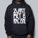 Een nieuwe toevoeging aan de lijst met voorwerpen uit de naoorlogse popcultuur: de Zwarte Piet is Racisme-hoodie