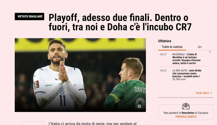 "Barrages, quindi due finali.  Il fatto che non ci sia niente o niente tra noi e Doha è ancora un sogno di CR7", leggeva La Gazzetta poco prima di una rubrica su Dello Sport.