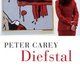 Peter Carey - Diefstal. Een liefdesverhaal