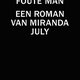 Miranda July - De eerste foute man