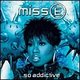 Review: Missy Elliott - Miss E... So Addictive