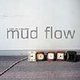 Review: Mud Flow - A Life on Standby