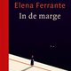 ‘In de marge’ is smakelijke kost voor literatuurwetenschappers en Ferrante-groupies