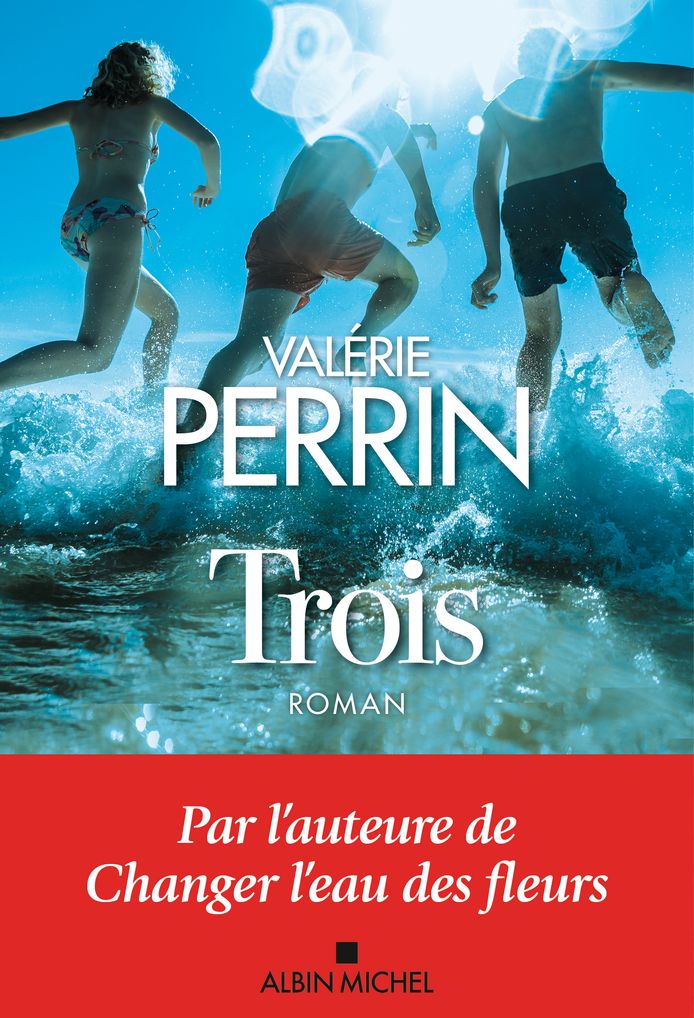 "Trois", le nouveau roman de Valérie Perrin.