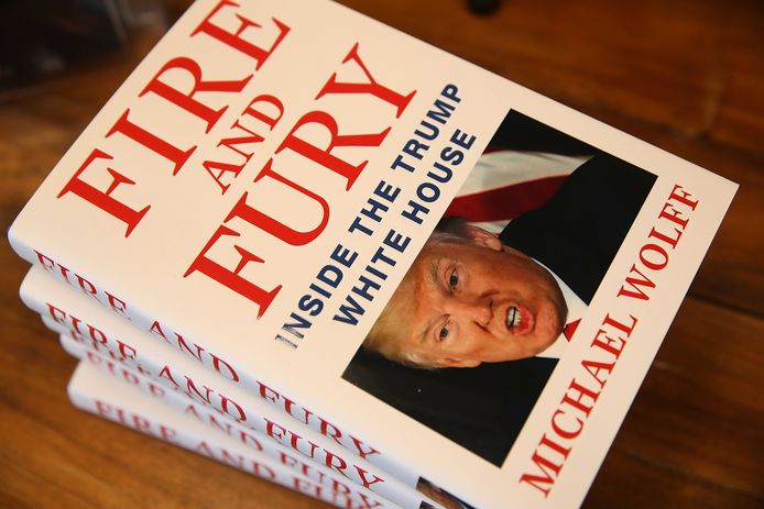 Het boek dat president Trump wilde verbieden en waarin hij door mensen uit zijn directe omgeving als een halve analfabeet, een verwend kind en geestesziek persoon wordt neergezet.