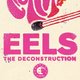 Eels - The Deconstruction