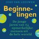 Beginnelingen beschrijft dapperheid, doorzettingsvermogen en vindingrijkheid