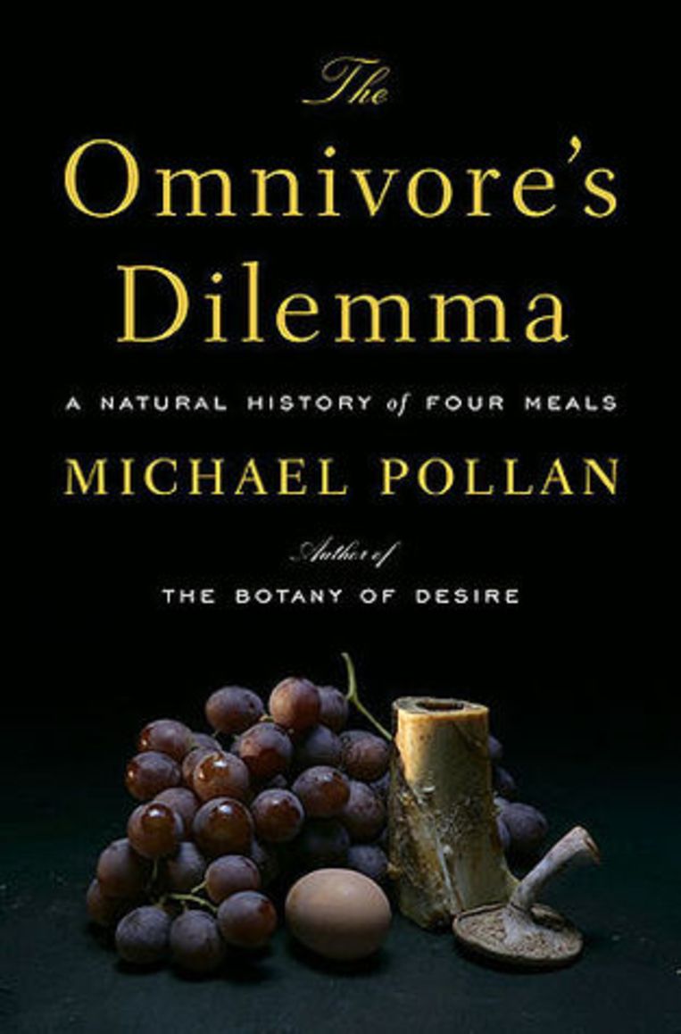 Michael Pollan: The Omnivore’s Dilemma, Bloomsbury (2006) Beeld Tom Zaunbr000
