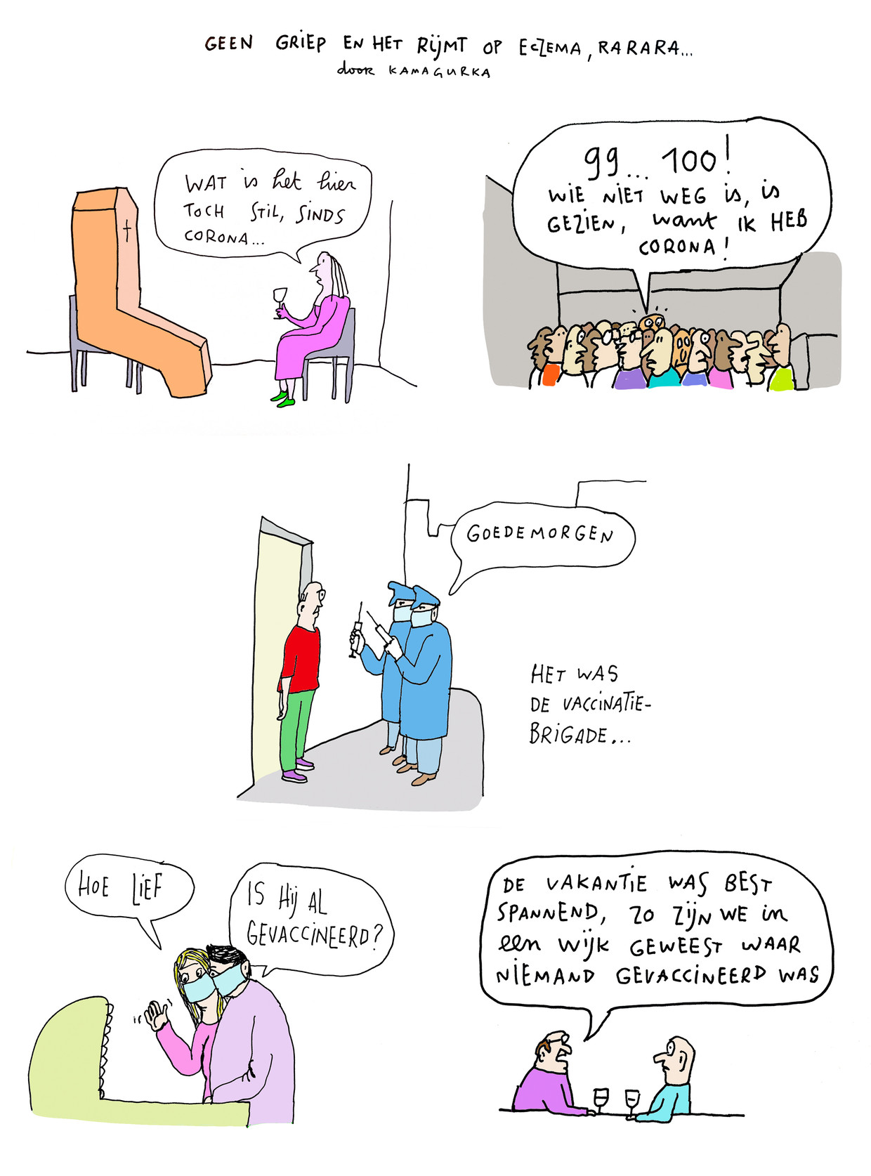 Kamagurka 32: geen griep en het rijmt op eczema Beeld Kamagurka