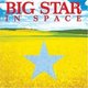 Review: Big Star - In Space