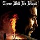 There will be blood