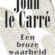 John Le Carré - Een broze waarheid