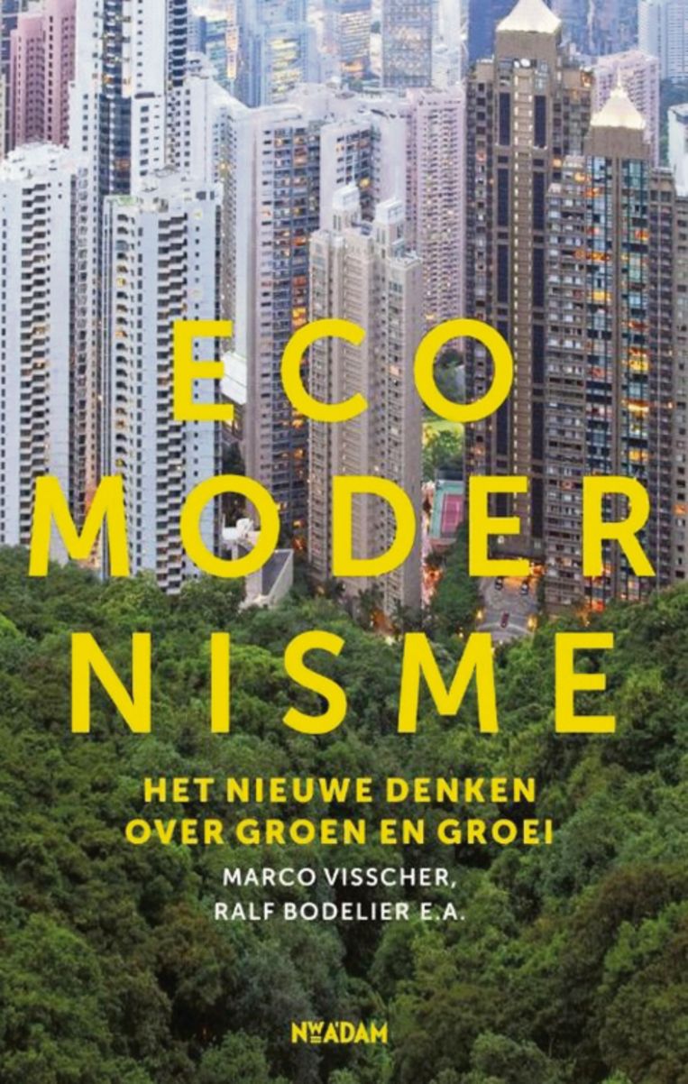 Ecomodernisme, het nieuwe denken over groen en groei. Beeld RV