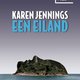 In ‘Een eiland’ werkt Karen Jennings kalm en koersvast naar de ontknoping toe