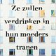 Johannes Anyuru - Ze zullen verdrinken in hun moeders tranen
