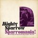 Mighty Sparrow - Sparromania!