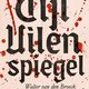 Walter van den Broeck reduceert ‘Tijl Uilenspiegel’ tot een kluchtige schelmenroman, inclusief smakeloos idioom