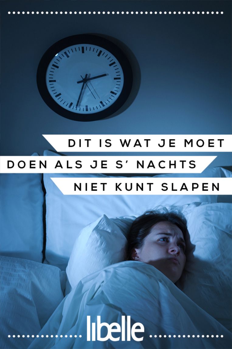 Dít moet je doen je 's nachts wakker wordt niet meer kunt slapen