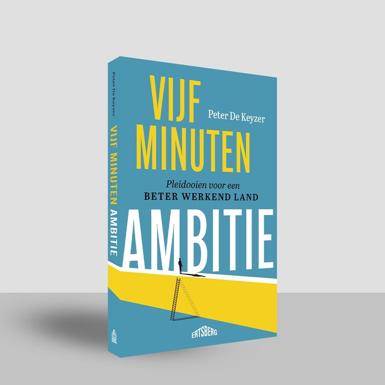 De cover van 'Vijf minuten ambitie - Pleidooien voor een beter werkend land'. Beeld RV