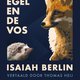 Berlins beroemde essay over vos en egel nu vertaald