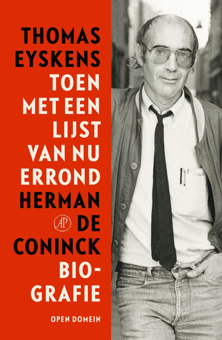 Thomas Eyskens, 'Toen met een lijst van nu errond. Herman de Coninck. Biografie', De Arbeiderspers, 587 p., 34,99 euro.
 Beeld rv
